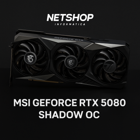 Placa de Vídeo MSI RTX 5080 SHADOW OC: Encontre Na NetShop