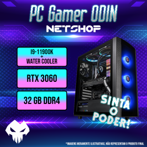 Computador Gamer Netshop ODIN - i9-11900k, RTX 3060, 32Gb DDR4